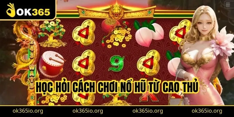 Có Thể Hack Nổ Hũ Hay Không? Cách Chơi Như Hack Game Nổ Hũ 3 Học hỏi cách chơi nổ hũ từ cao thủ