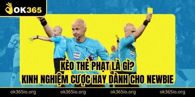 Kèo Thẻ Phạt Là Gì?