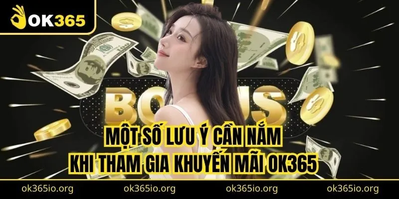 Một số lưu ý khi tham gia khuyến mãi cần nắm